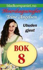 Ubuden gjest av Trine Angelsen (Ebok)