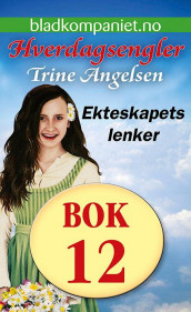 Ekteskapets lenker av Trine Angelsen (Ebok)