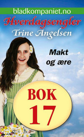 Makt og ære av Trine Angelsen (Ebok)