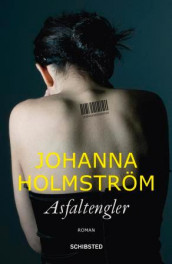 Asfaltengler av Johanna Holmström (Ebok)