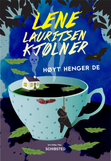 Høyt henger de av Lene Lauritsen Kjølner (Heftet)