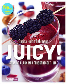 Juicy! av Carina Hultin Dahlmann (Heftet)
