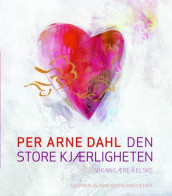 Den store kjærligheten av Per Arne Dahl (Nedlastbar lydbok)