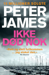 Ikke død nok av Peter James (Ebok)