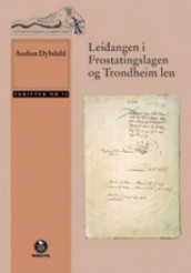 Leidangen i Frostatingslagen og Trondheim len av Audun Dybdahl (Heftet)