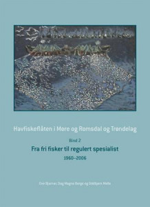 Havfiskeflåten i Møre og Romsdal og Trøndelag av Ove Bjarnar, Dag Magne Berge og Oddbjørn Melle (Innbundet)