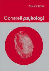 Generell psykologi av Steinar Ilstad (Heftet)