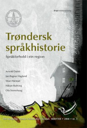 Trøndersk språkhistorie av Arnold Dalen, Jan Ragnar Hagland, Stian Hårstad, Håkan Rydving og Ola Stemshaug (Innbundet)