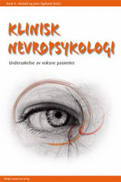 Klinisk nevropsykologi (Heftet)