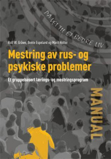 Mestring av rus-  og psykiske problemer av Rolf W. Gråwe, Bente Espeland og Marit Holter (Ebok)