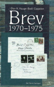 Brev 1970-1975 av Bodil Cappelen og Olav H. Hauge (Innbundet)