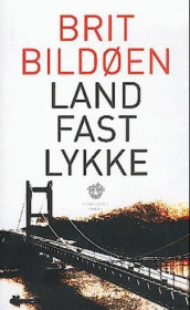 Landfastlykke av Brit Bildøen (Innbundet)