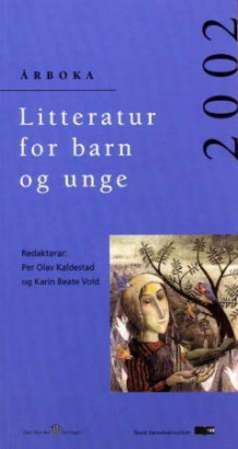 Litteratur for barn og unge 2002 av Per Olav Kaldestad og Karin Beate Vold (Heftet)