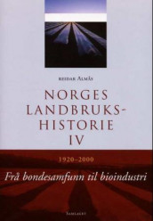 Norges landbrukshistorie. Bd. IV av Reidar Almås (Innbundet)