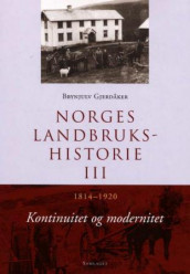 Norges landbrukshistorie. Bd. III av Brynjulv Gjerdåker (Innbundet)