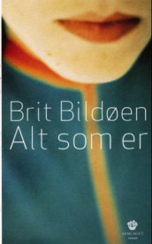 Alt som er av Brit Bildøen (Innbundet)