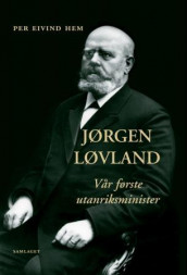 Jørgen Løvland av Per Eivind Hem (Innbundet)