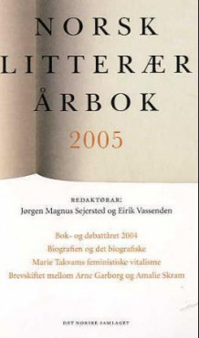 Norsk litterær årbok 2005 av Jørgen Magnus Sejersted og Eirik Vassenden (Heftet)