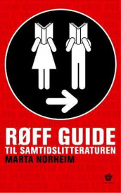 Røff guide til samtidslitteraturen av Marta Norheim (Innbundet)