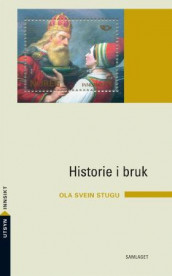 Historie i bruk av Ola Svein Stugu (Heftet)