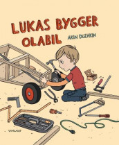 Lukas bygger olabil av Akin Düzakin (Innbundet)