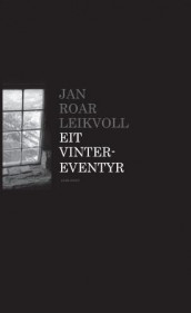Eit vintereventyr av Jan Roar Leikvoll (Innbundet)