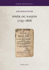 Språk og nasjon 1739-1868 av Jens Johan Hyvik (Innbundet)