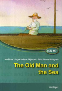 The old man and the sea av Ion Drew, Inger Helene Skjærpe og Brita Strand Rangnes (Heftet)