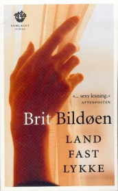 Landfastlykke av Brit Bildøen (Ebok)