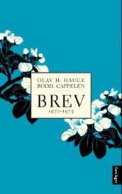 Brev 1970 - 1975 av Bodil Cappelen og Olav H. Hauge (Innbundet)