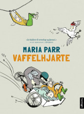 Vaffelhjarte av Maria Parr (Innbundet)