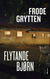 Flytande bjørn av Frode Grytten (Heftet)