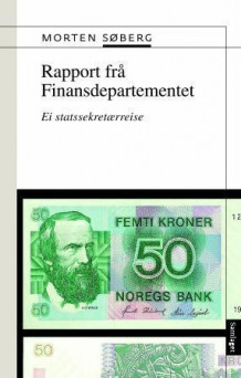 Rapport frå Finansdepartementet av Morten Søberg (Innbundet)