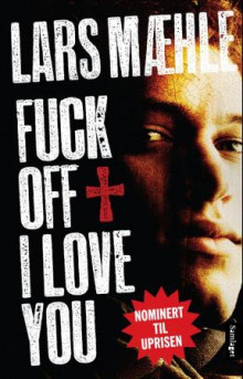 Fuck off I love you av Lars Mæhle (Heftet)