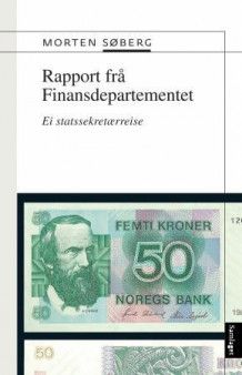 Rapport frå Finansdepartementet av Morten Søberg (Ebok)