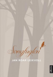 Songfuglen av Jan Roar Leikvoll (Ebok)