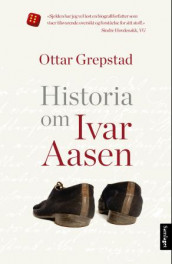 Historia om Ivar Aasen av Ottar Grepstad (Heftet)