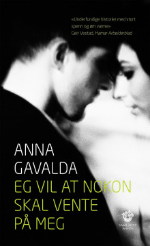 Eg vil at nokon skal vente på meg av Anna Gavalda (Ebok)
