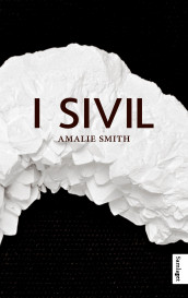 I sivil av Amalie Smith (Ebok)