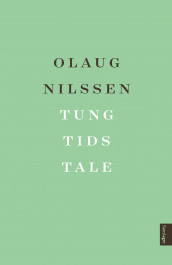 Tung tids tale av Olaug Nilssen (Innbundet)