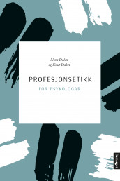 Profesjonsetikk for psykologar av Knut Dalen og Nina Dalen (Heftet)