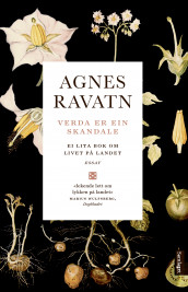 Verda er ein skandale av Agnes Ravatn (Heftet)