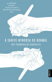 Å skrive nynorsk og bokmål (Heftet)