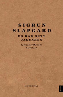 Eg har sett jaguaren av Sigrun Slapgard (Ebok)