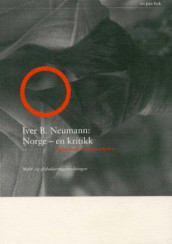 Norge - en kritikk av Iver B. Neumann (Heftet)