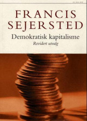 Demokratisk kapitalisme av Francis Sejersted (Innbundet)