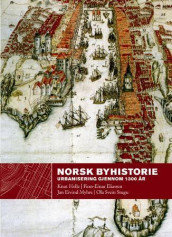 Norsk byhistorie av Finn-Einar Eliassen, Knut Helle, Jan Eivind Myhre og Ola Svein Stugu (Innbundet)
