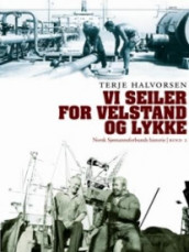 Norsk sjømannsforbunds historie. Bd. 1 og 2 av Terje Halvorsen og Finn Olstad (Innbundet)