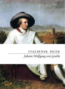 Italiensk reise av Johann Wolfgang von Goethe (Heftet)