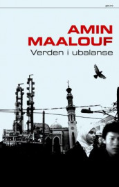 Verden i ubalanse av Amin Maalouf (Innbundet)